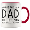 Accent Mug - You're The Old Man Dad