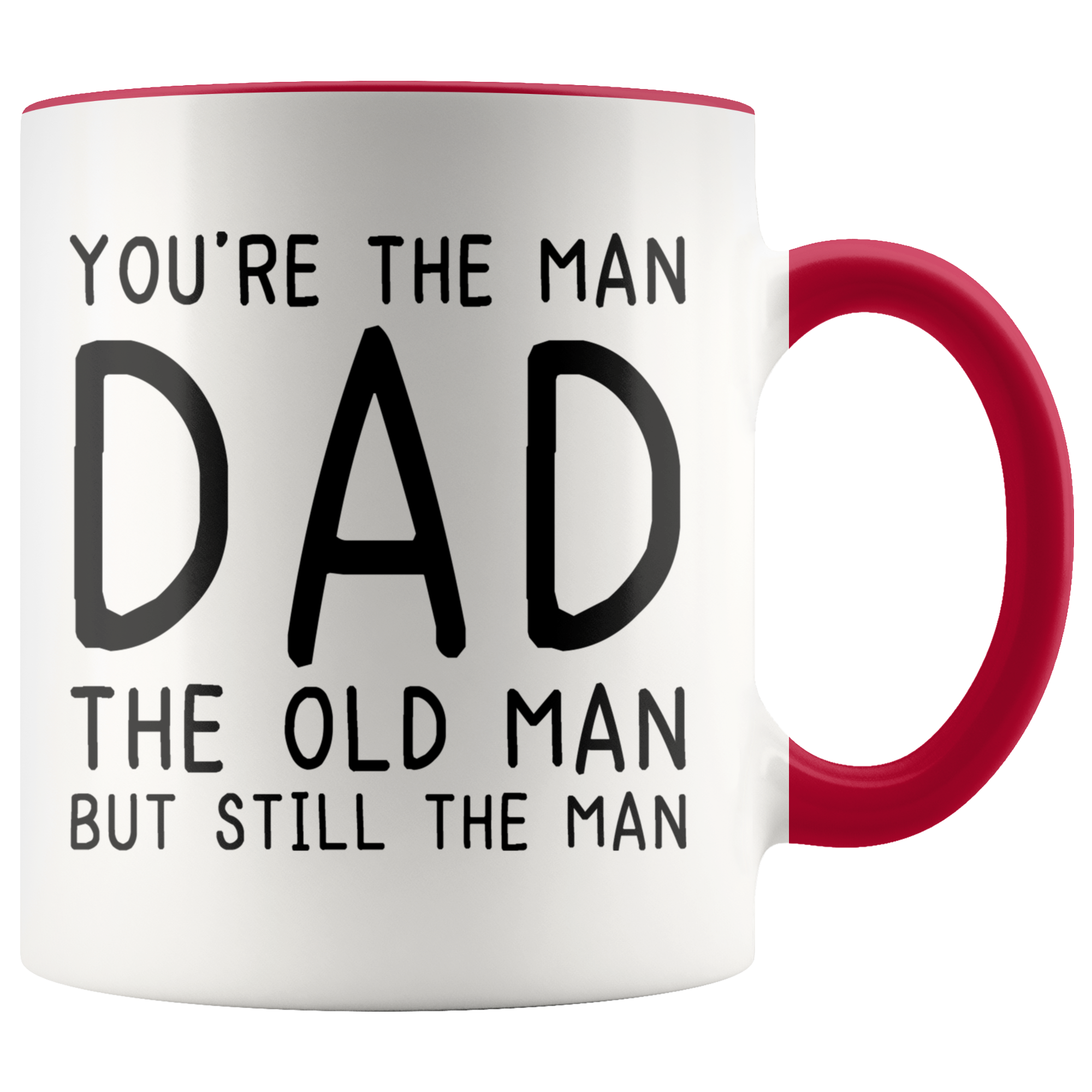 Accent Mug - You're The Old Man Dad