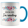 Accent Mug - Fuck off I'm reading