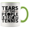 Accent Mug - Tears Of The People I Beat At Tennis